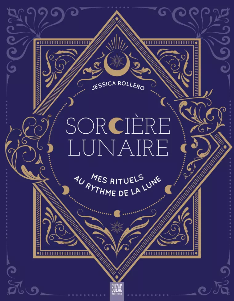 Sorcière lunaire, mes rituels au rythme de la lune