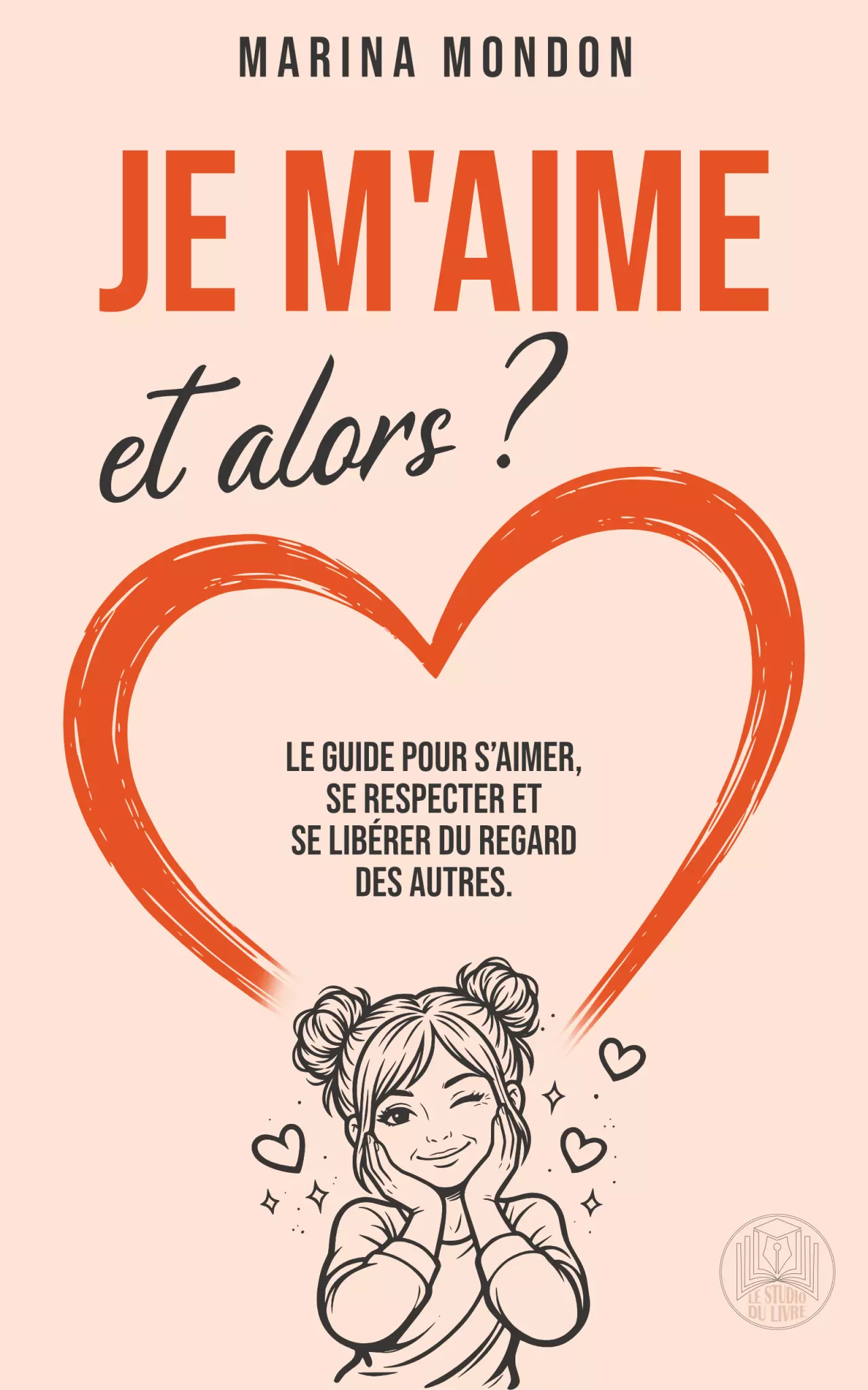 JE M'AIME ET ALORS ?